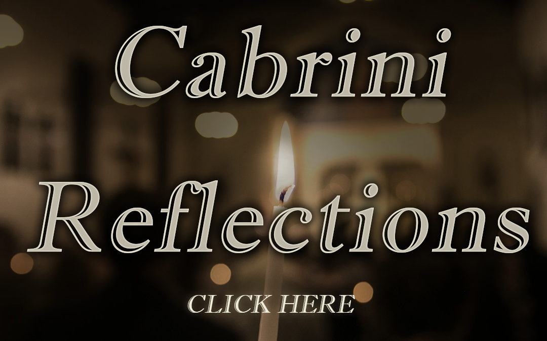 Cabrini Reflections